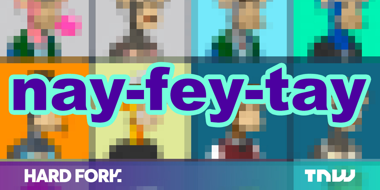 photo of You’re all wrong: NFT is actually pronounced ‘nay-fey-tay’ image