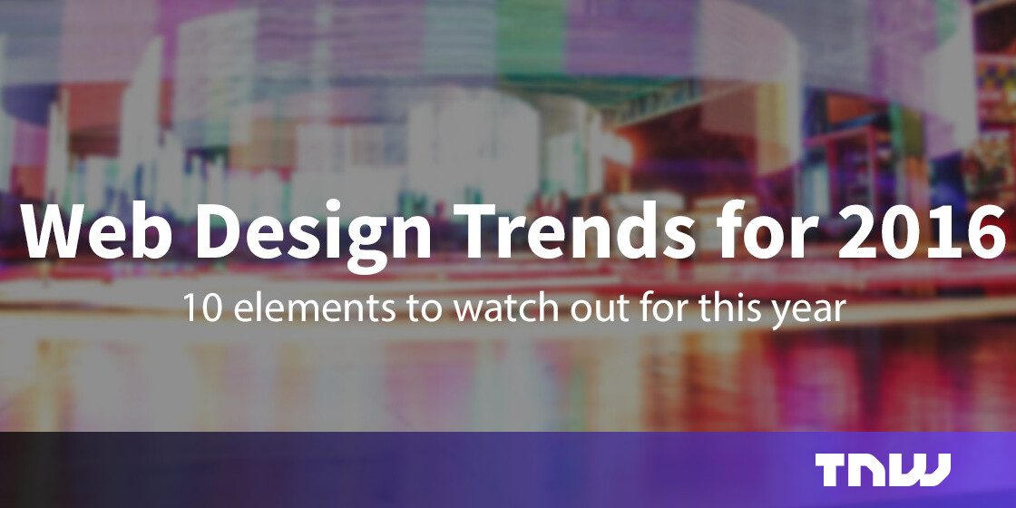 10 Web design trends you can expect to see in 2016