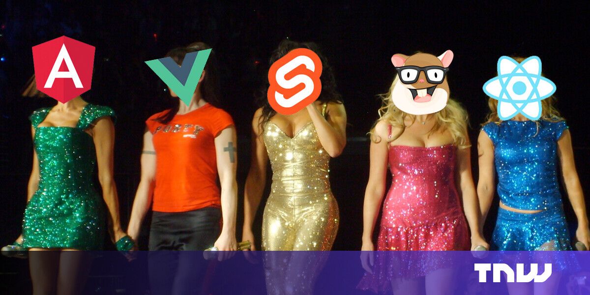 Here’s what JavaScript frameworks have in common with the Spice Girls