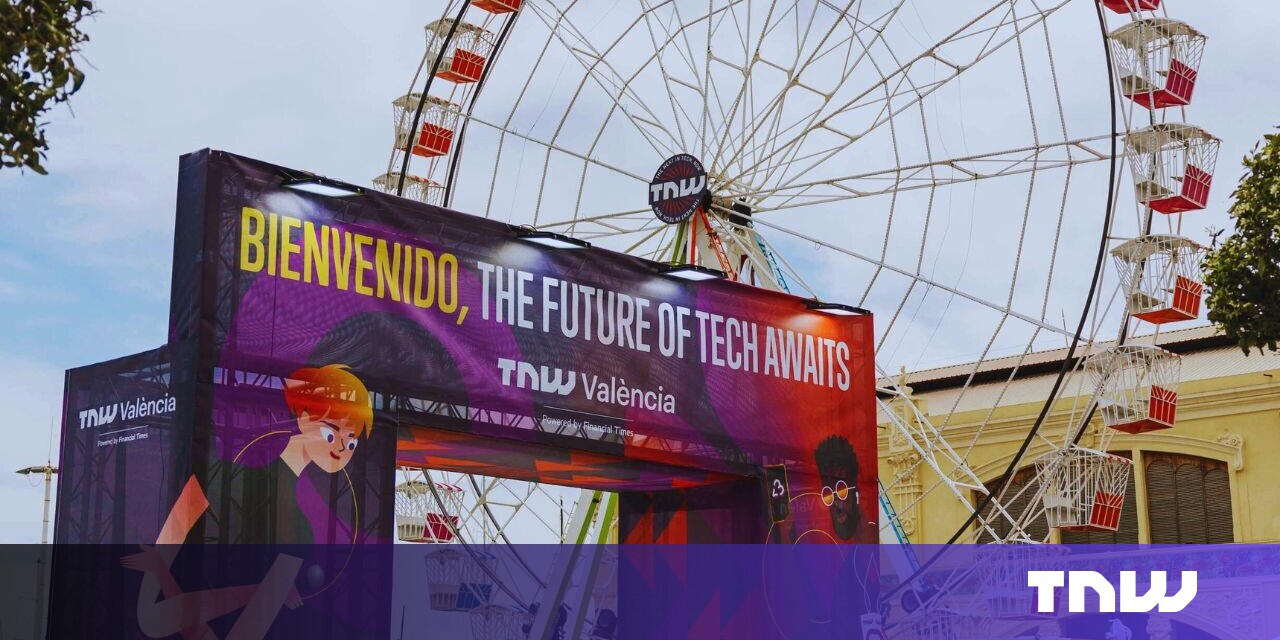 TNW València 2023 was a blast — here are our favourite moments TNW València 2023 was a blast — here are our favourite moments