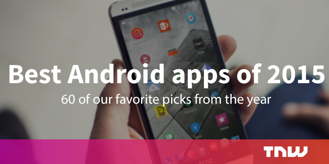 60 of the best Android apps from 2015