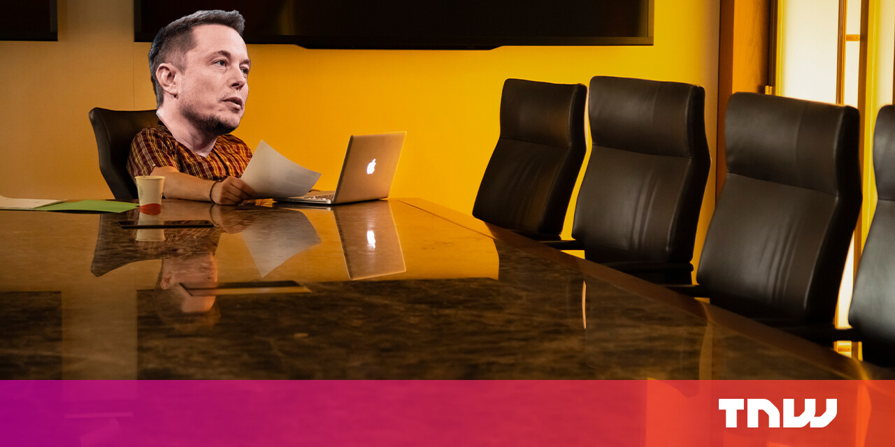 Não se preocupe com Elon tornando o Twitter privado e descartando sua diretoria Não se preocupe com Elon tornando o Twitter privado e descartando sua diretoria