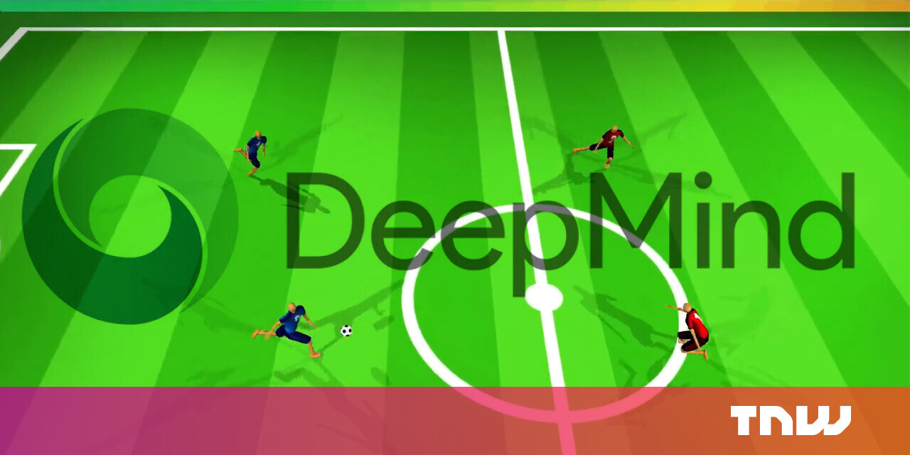 #Forget chess, DeepMind’s training its new AI to play football