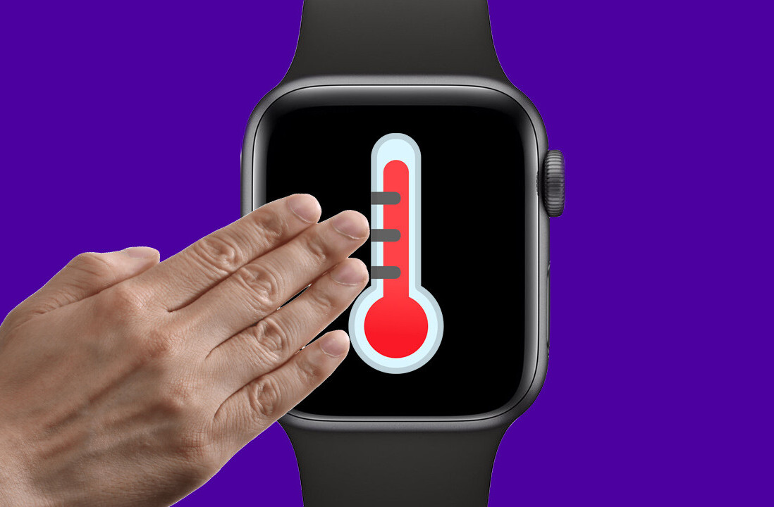 An Apple Watch with a temperature sensor? SLAP IT ON ME, DADDY