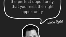 The Perfect Opportunity VS The Right Opportunity
