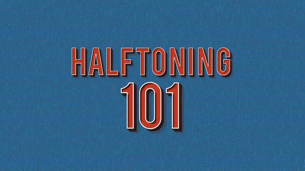 Halftoning 101: How to halftone images in Photoshop