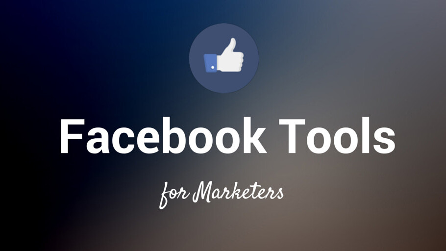 How to run a Facebook contest, analyze your page and more: 11 Ideal Facebook tools for marketers