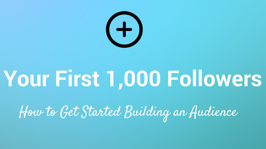 How to get your first 1,000 followers on every social network