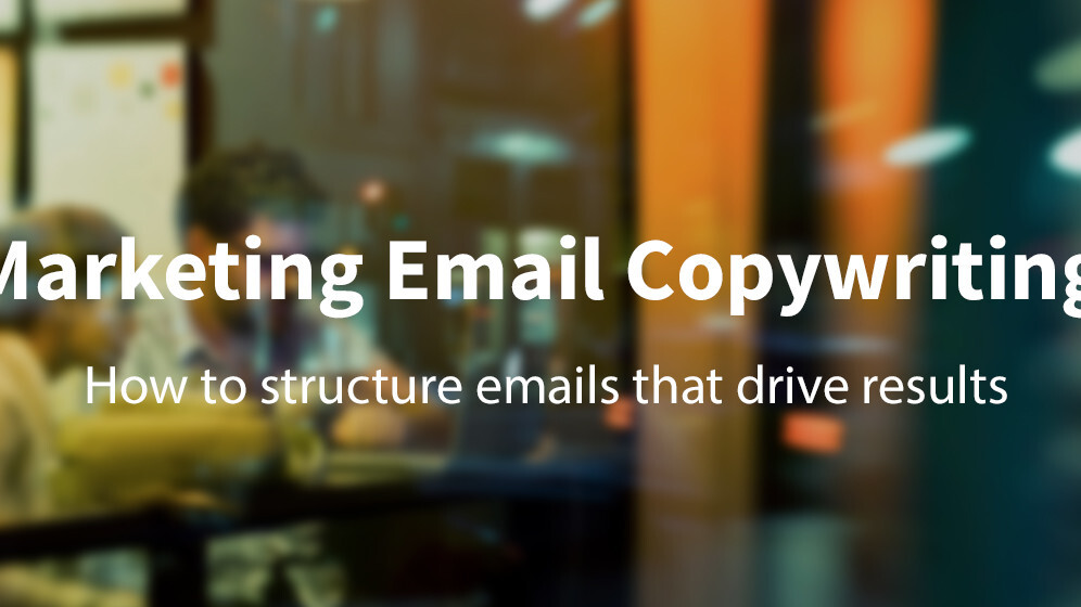 The anatomy of a marketing email that drives results