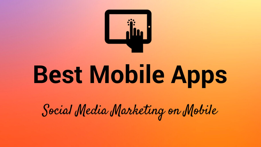 44 best mobile apps and tools for marketers: How to manage social media from anywhere