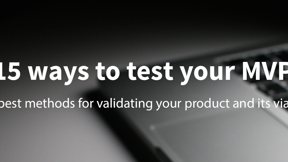 15 ways to test your minimum viable product