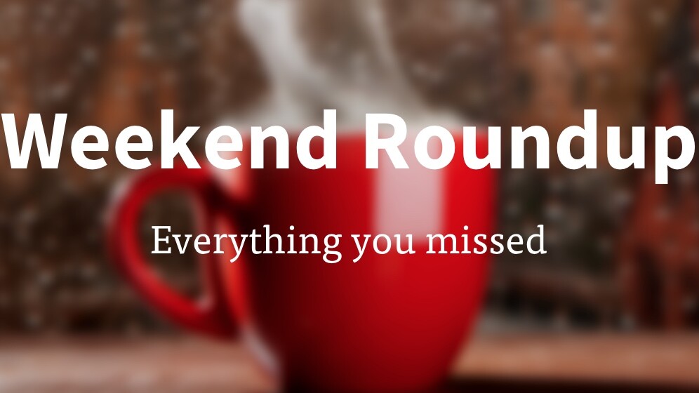 Offline over the weekend? Read all the tech news you missed right here