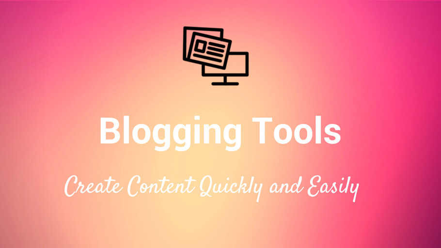 39 blogging tools to help you work faster, better and land more readers