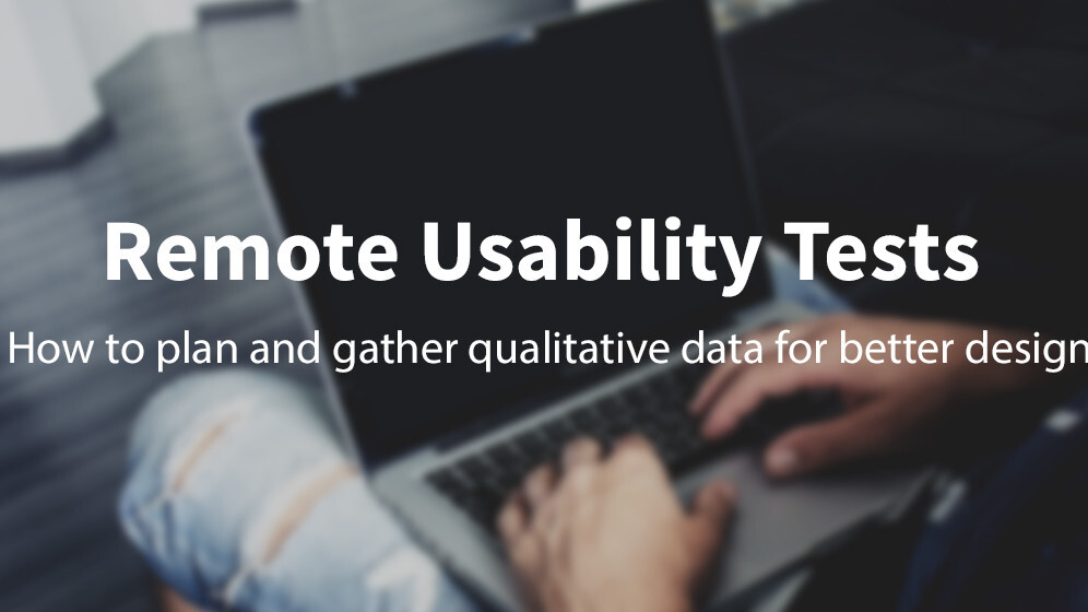 How to design better with remote usability tests