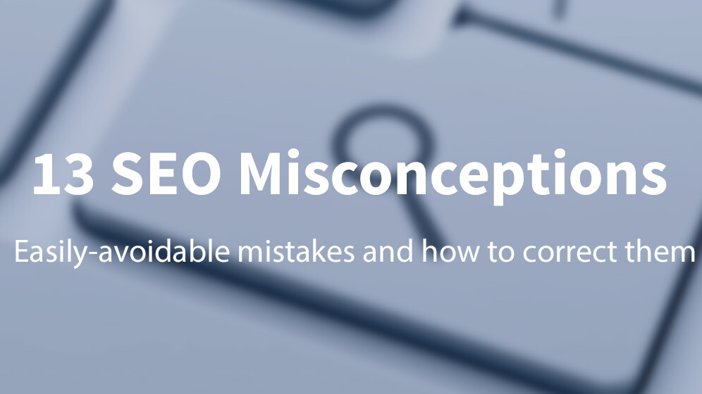 13 SEO mistakes that are easy to make (and how to correct them)