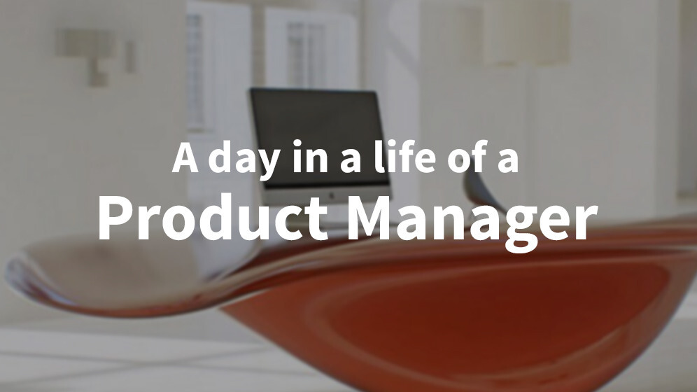 A day in a life of a product manager