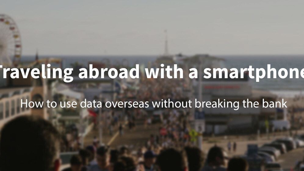 Traveling abroad with a smartphone: How to cut costs overseas