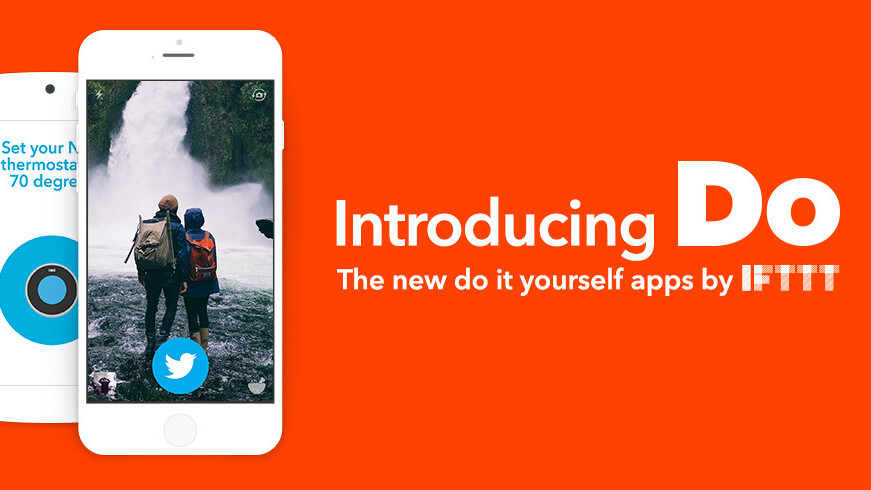 IFTTT launches Do – a suite of apps to simplify recipes into customizable shortcuts