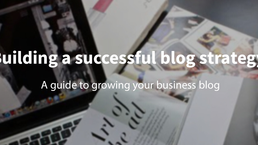 How to skillfully architect a successful blog strategy