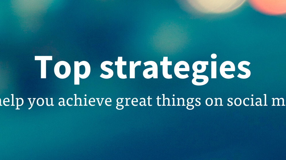 7 goal-setting strategies to help you achieve great things on social media