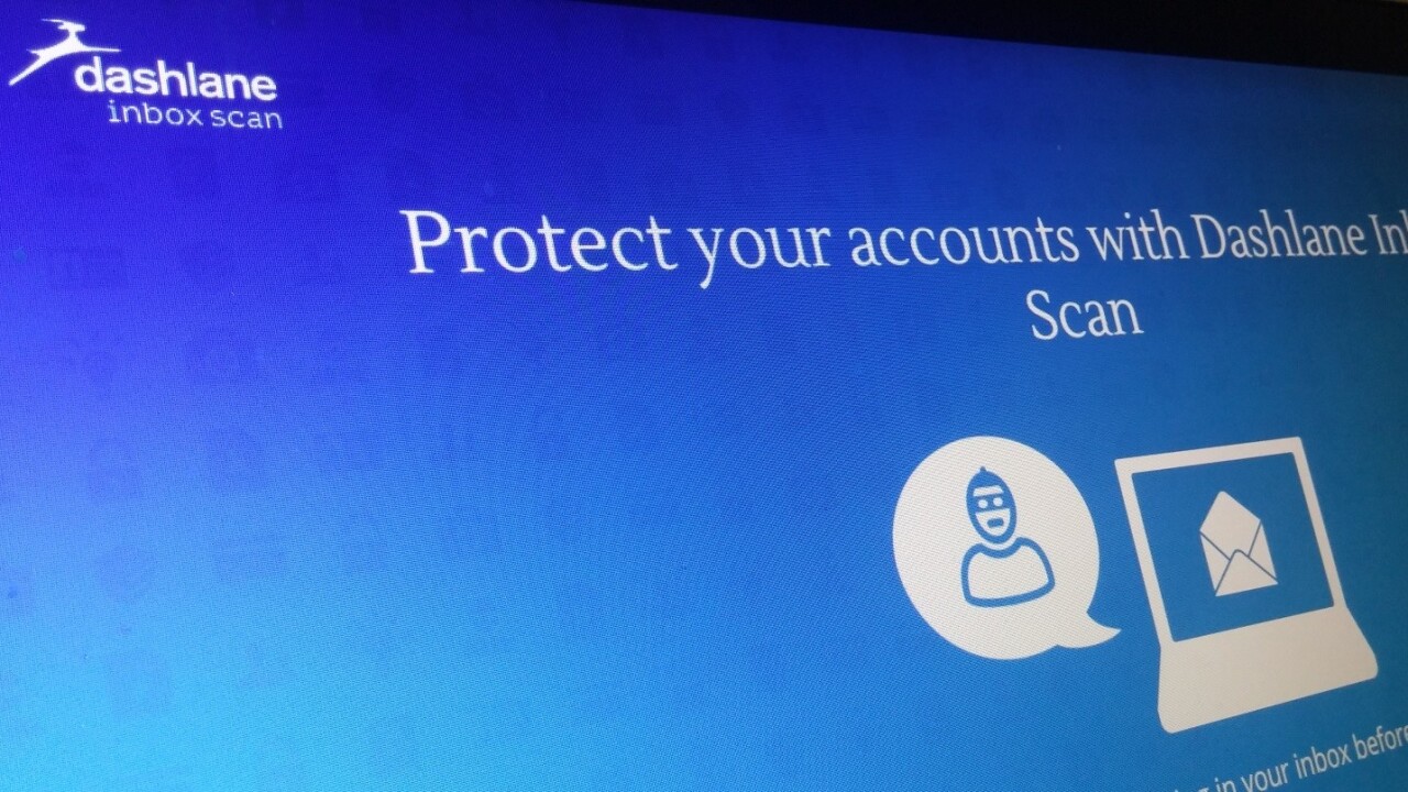 Dashlane launches online scanner that will identify potential vulnerabilities in your inbox