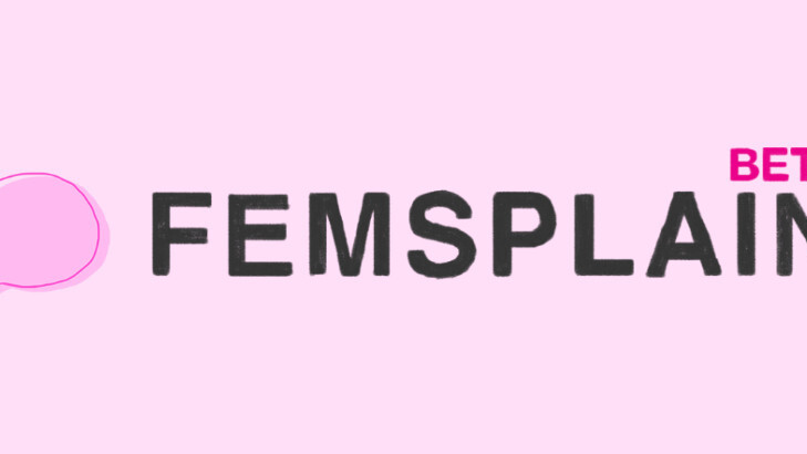 Femsplain reveals plans for new community initiative – Femsplain Beta