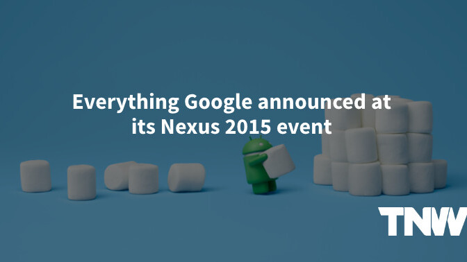 Everything Google announced at its Nexus 2015 event