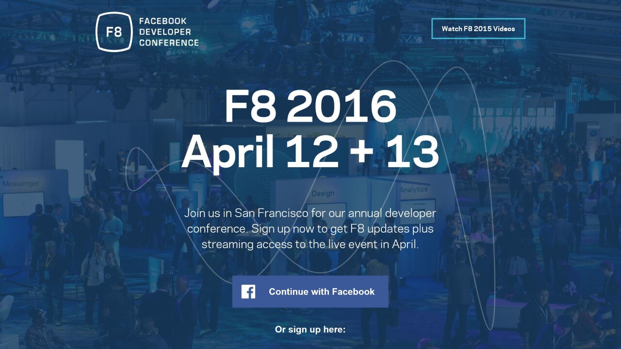 Developers can now register for Facebook’s F8 conference