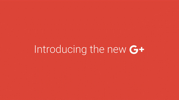 Redesigned Google+ focuses on its Collections and Communities features