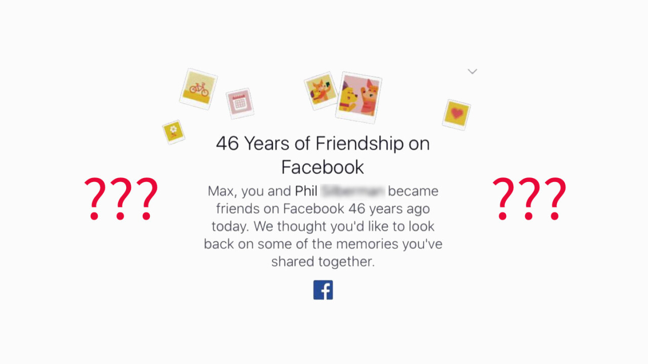 Facebook’s On This Day bug is telling random users they’ve been friends for 46 years