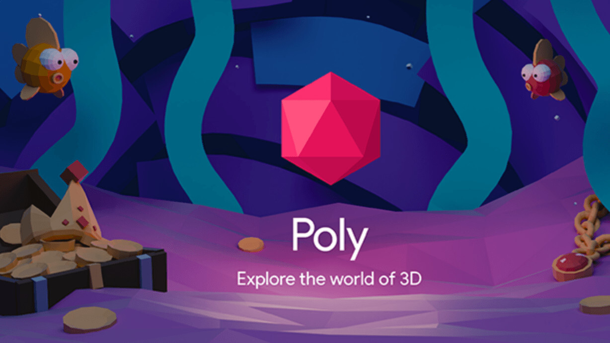 Google’s ‘Poly’ is a cross-platform 3D library for VR/AR — and it’s free