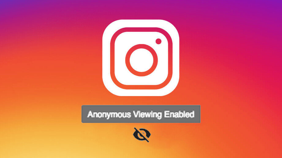 This Chrome plugin lets you view your friends’ Instagram Stories anonymously