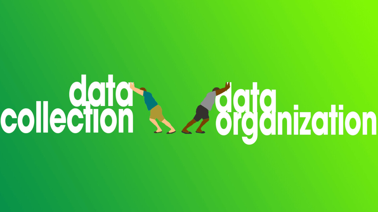 Bundling data collection and data organization will ruin everything you love