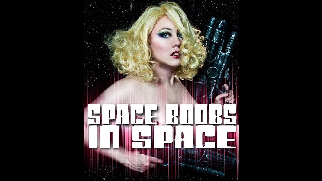 Space Boobs In Space is the best thing on Prime Video