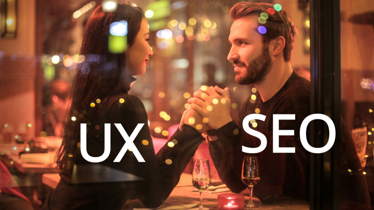 Listen to Google — UX and SEO are a match made in heaven