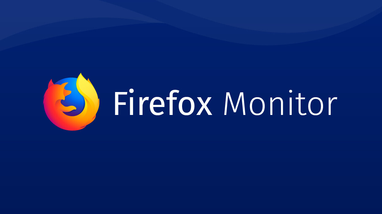 Mozilla launches Firefox Monitor, its ‘Have I Been Pwned’ clone