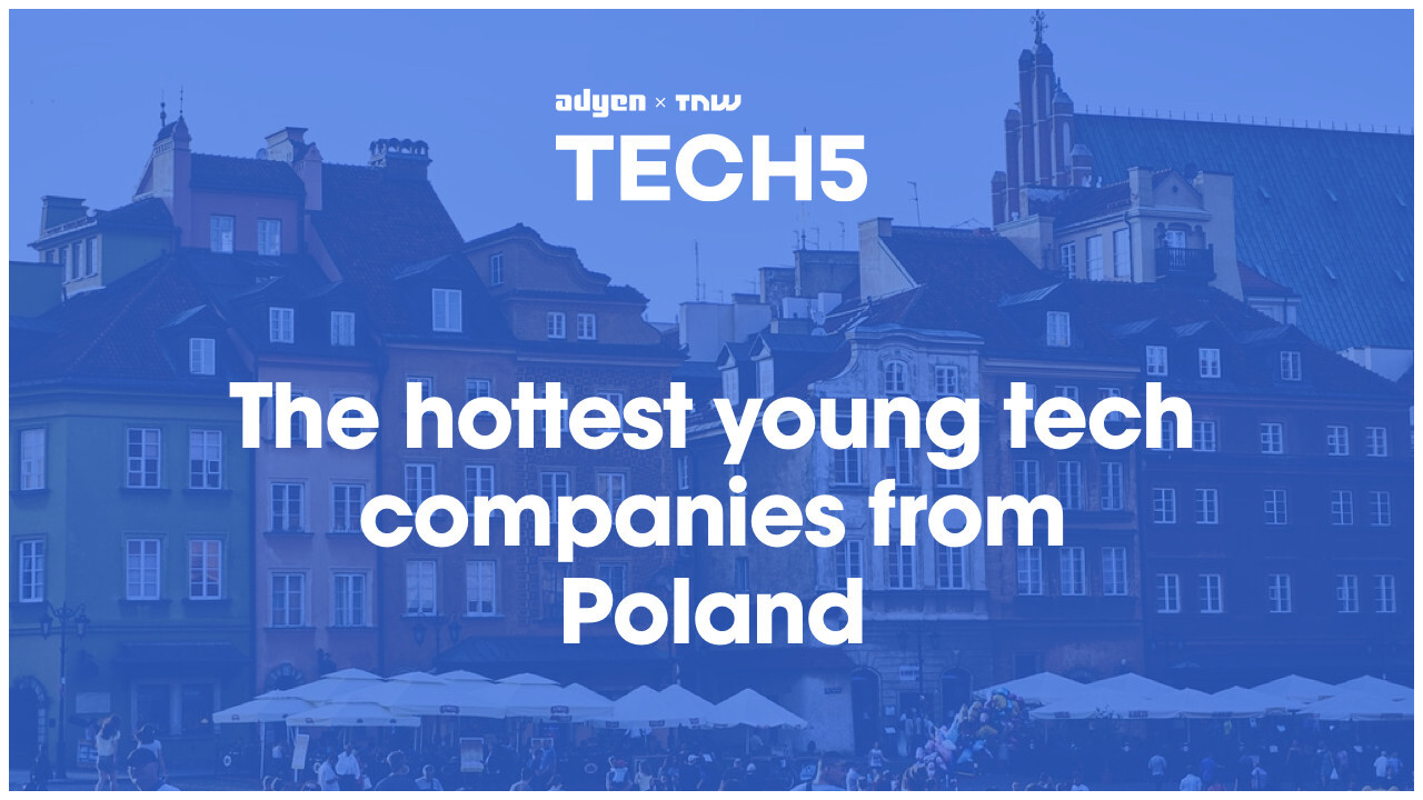 Here are the 5 hottest startups in Poland