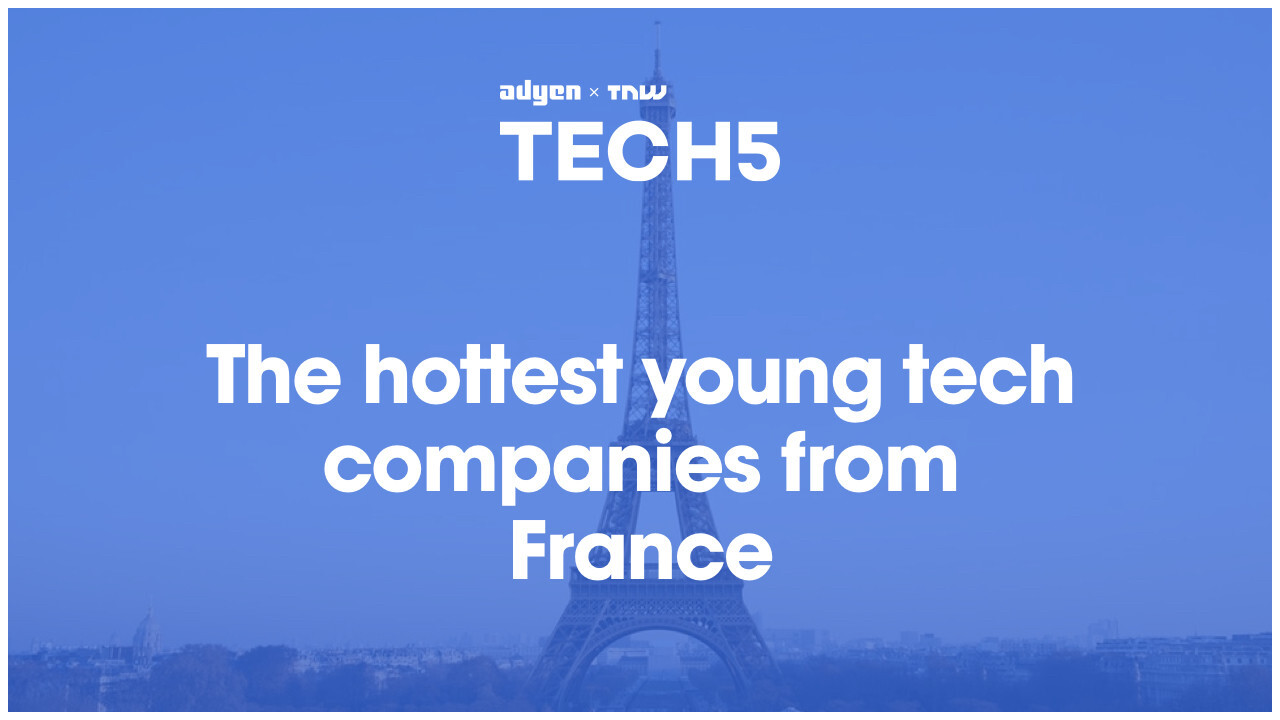 Here are the 5 hottest startups in France