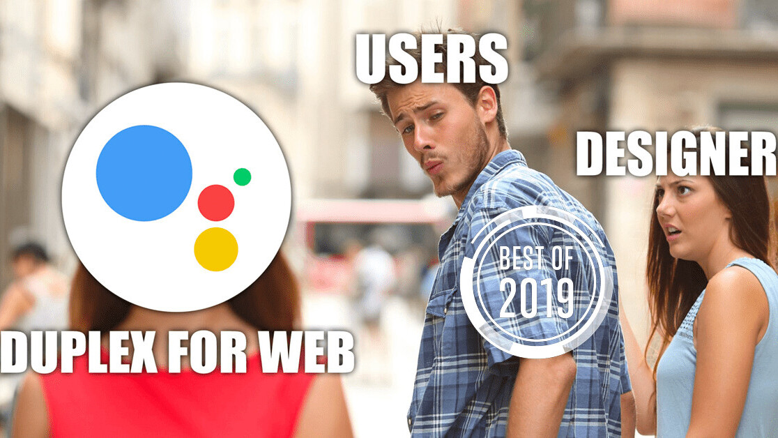 [Best of 2019] Why Google Duplex might make my design job redundant