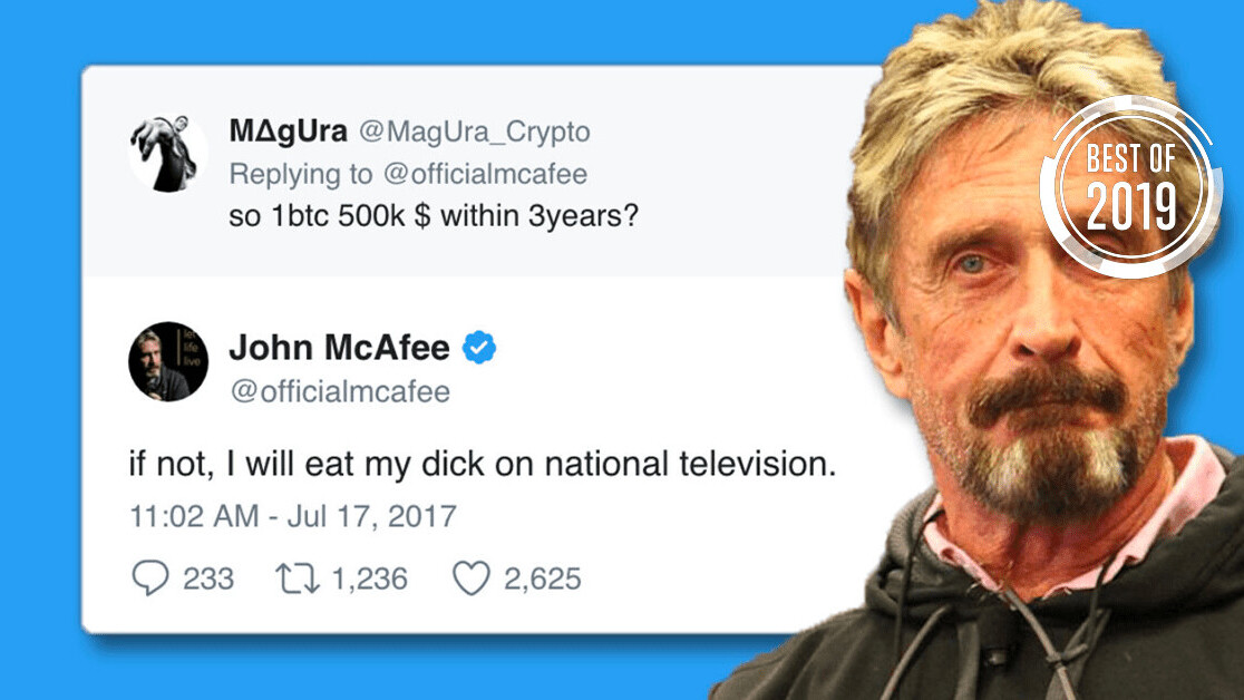 [Best of 2019] Find out how long until John McAfee must eat his own dick (cos Bitcoin)