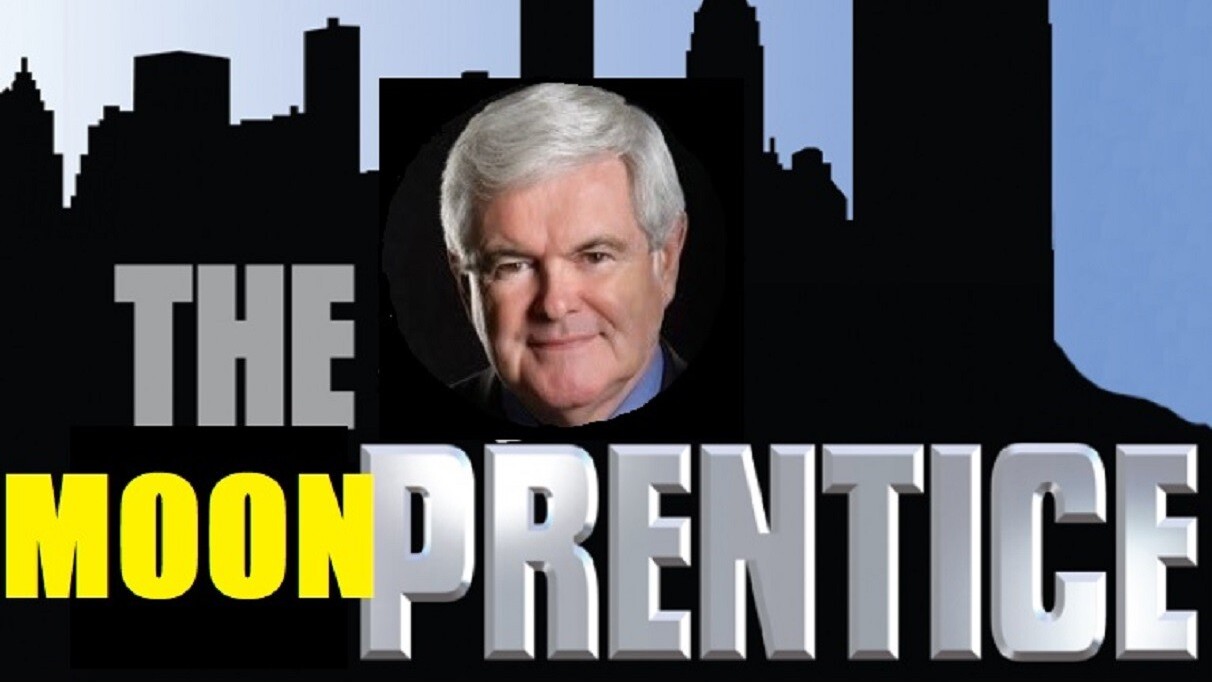 The Moonprentice: Newt Gingrich wants ‘reality show’ contest with Musk and Bezos to colonize Luna