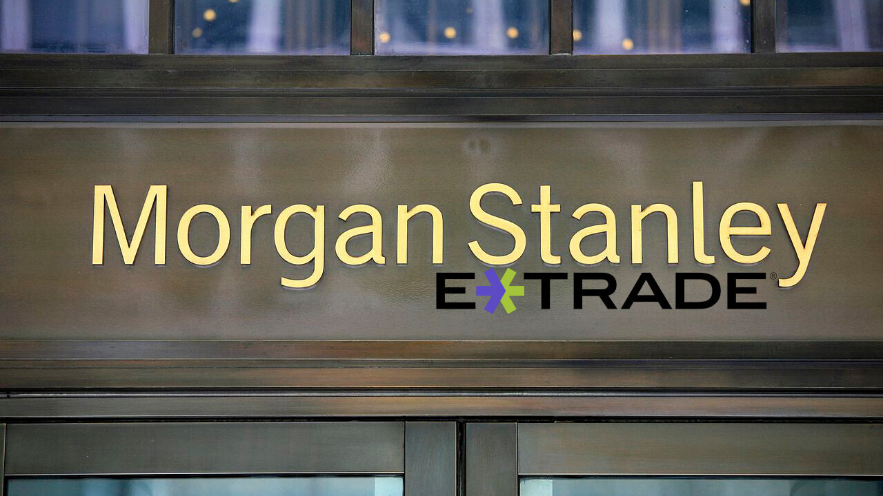 Morgan Stanley’s $13B E-Trade buyout is the biggest bank deal since the financial crash