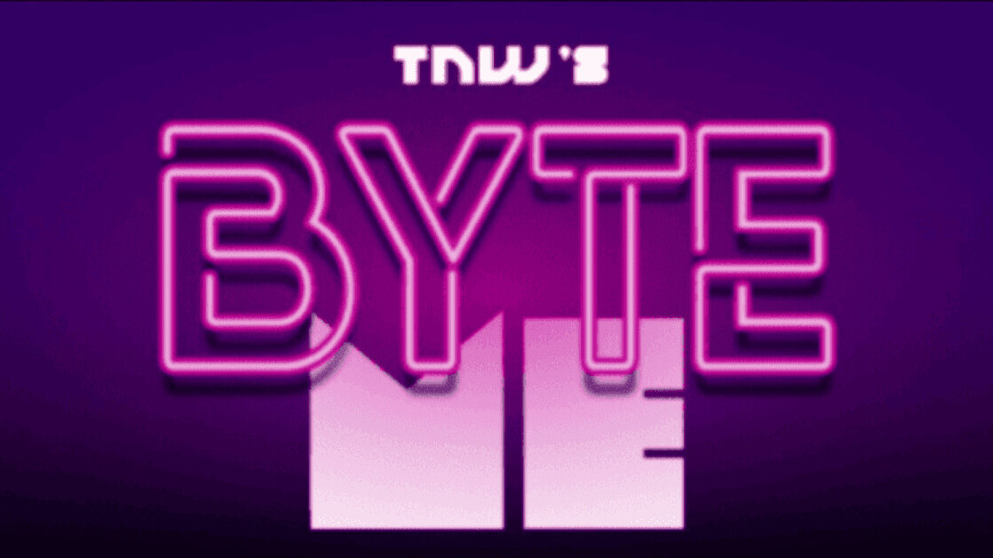 Byte Me #21: You’re not crying, we are