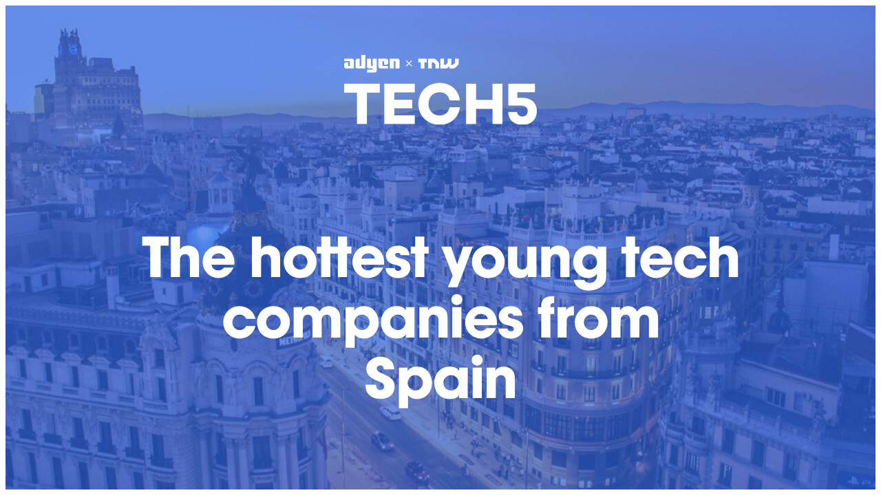 Here are the 5 hottest startups in Spain