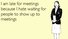 I am late for meetings because… Featured Image