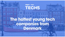 Here are the 5 hottest startups in Denmark