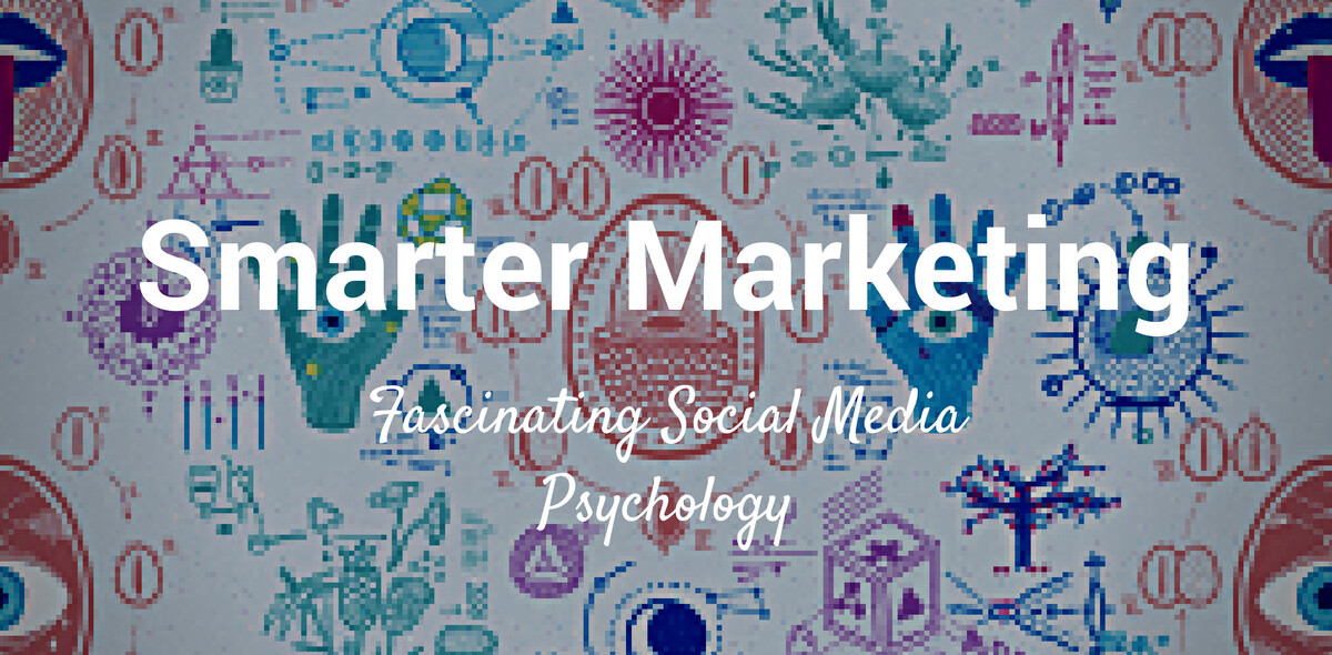 7 social media psychology studies that will make your marketing smarter