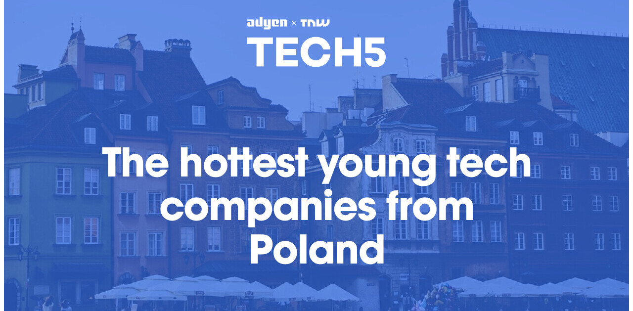 Here are the 5 hottest startups in Poland