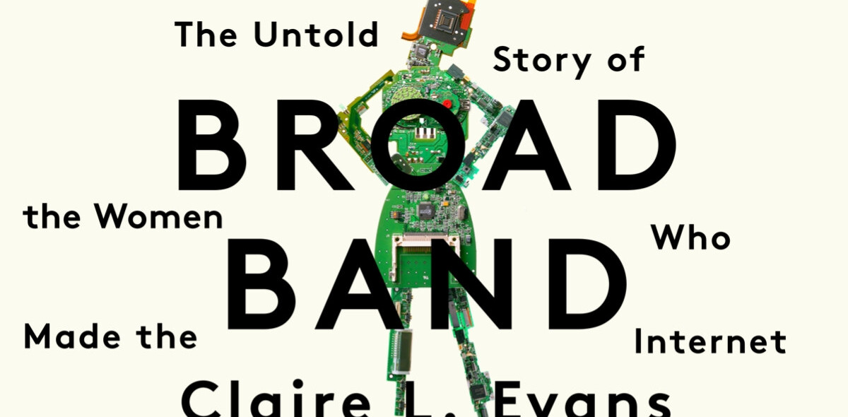 ‘Broad Band’ is the best book we’ve read on women in computing
