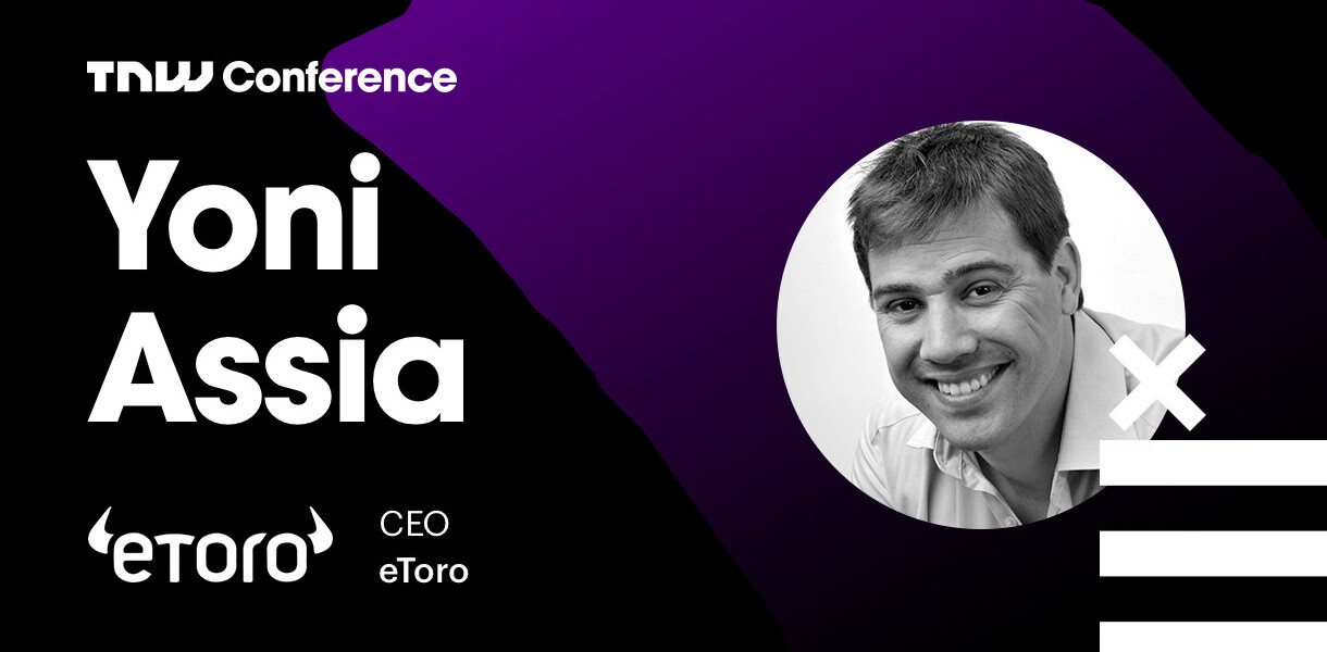 eToro’s Yoni Assia is live at TNW2019 – tune in now!